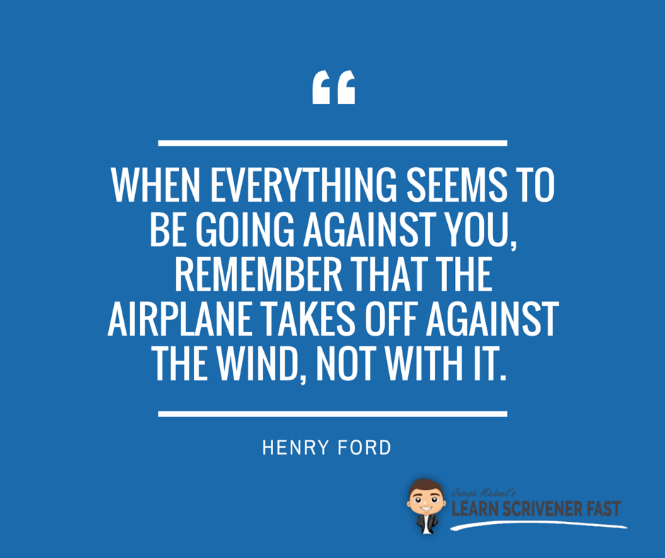 ScrivenerCoach's tweet photo. Everything going against you? Remember the airplane takes off against the wind, not with it. –Henry Ford https://t.co/eqaFM5ma7d