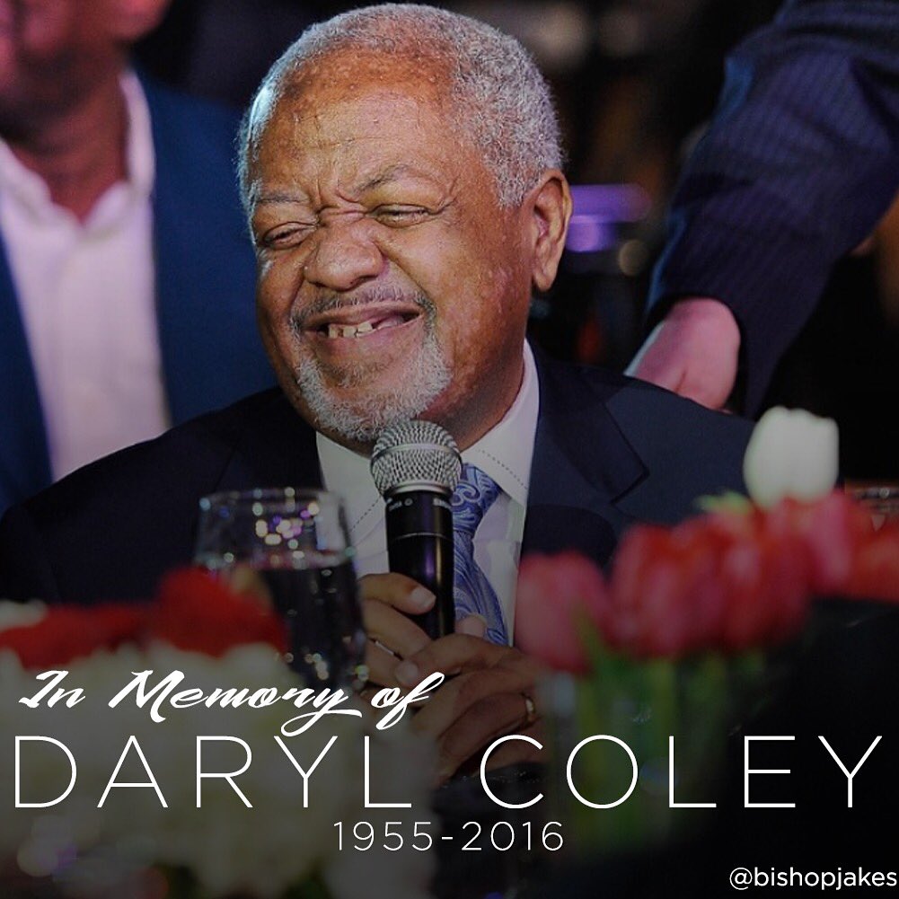 BishopJakes's tweet photo. Our condolences to Daryl Coley and his family. He will be missed. #tphonline https://t.co/PU92NhGzLC