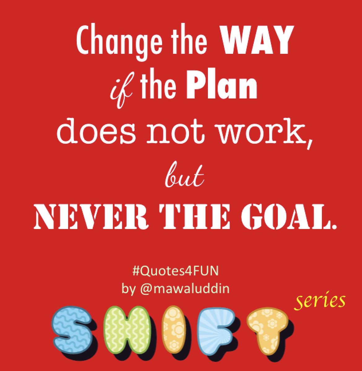 sabrirasyid's tweet photo. #ShiftQuotes from @mawaluddin ..jgn pernah takut merubah taktik..cc @smart_bisnis https://t.co/379yKAMwvh