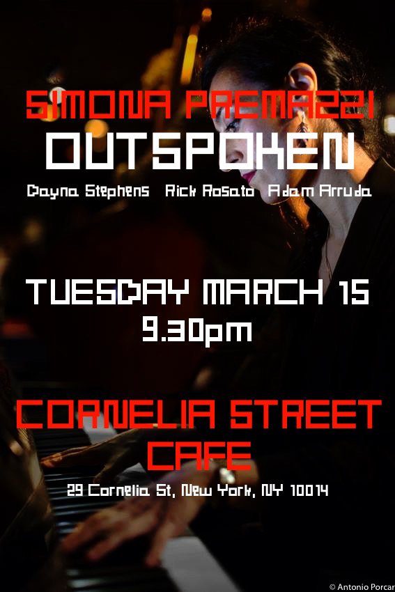 simona_premax's tweet photo. Tuesday March 15 @Corneliastcafe #SimonaPremazzi #Outspoken 9.30PM. Feat. #DaynaStephens #RickRosato #AdamArruda. https://t.co/bds0mi64DO