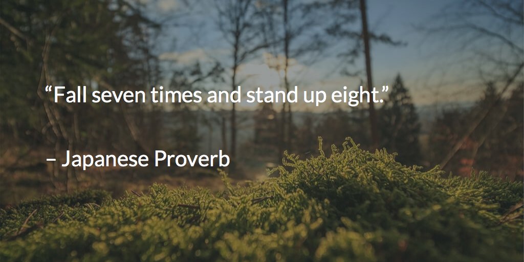 AmericaKnowsHow's tweet photo. Thought for the day: Japanese proverb https://t.co/jYXZ7gcmUD