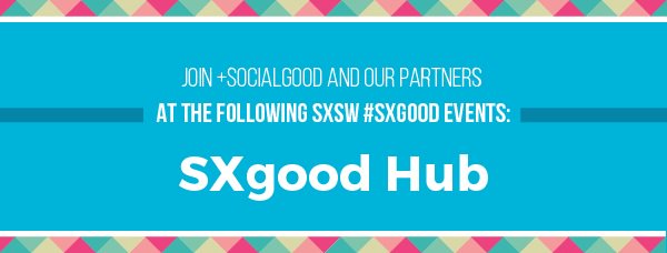 Will you be at #SXgood? Follow <a href="/Plus_SocialGood/">+SocialGood</a> for live coverage!