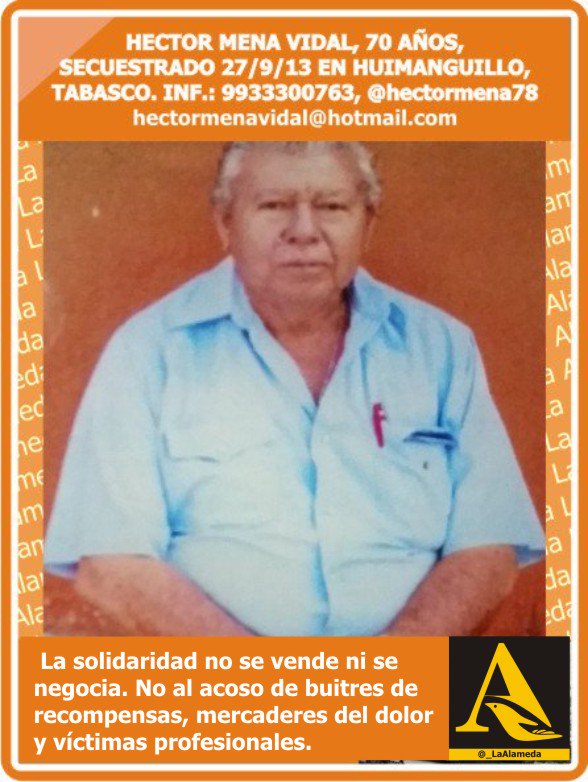 #TeBuscamos Héctor Mena Vidal, 70 años, 27/9/13 #Huimanguillo #Tabasco @hectormena78 <a href="/laalamedatabasc/">@LaAlamedaTabasco</a>