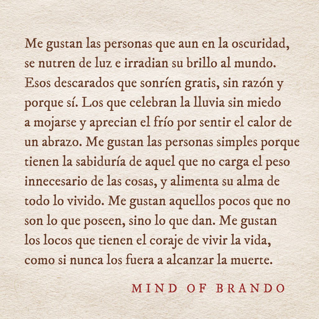 MindofBrando's tweet photo. Me gustan los locos que tienen el coraje de vivir la vida, como si nunca los fuera a alcanzar la muerte. https://t.co/XNS3DR7vXT