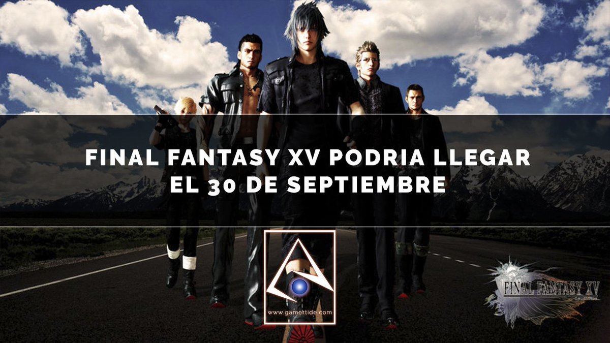 GamerTide's tweet photo. #FinalFantasyXV podría llegar pronto!!! Lee más en -> https://t.co/By84jHutjy #GamerTide #Gaming #PS4 #XboxOne https://t.co/5nwBtNWw7h