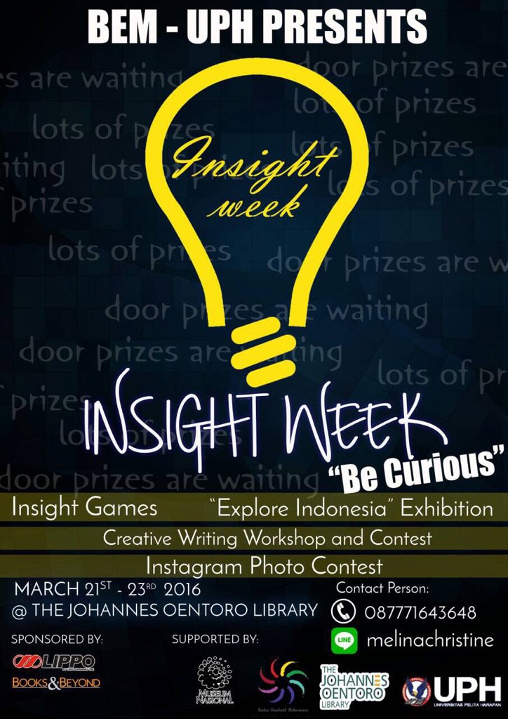 BEM-UPH with The Johannes Oentoro Library present "INSIGHT WEEK 2016!" A three-days .... tmi.me/1fcT9O