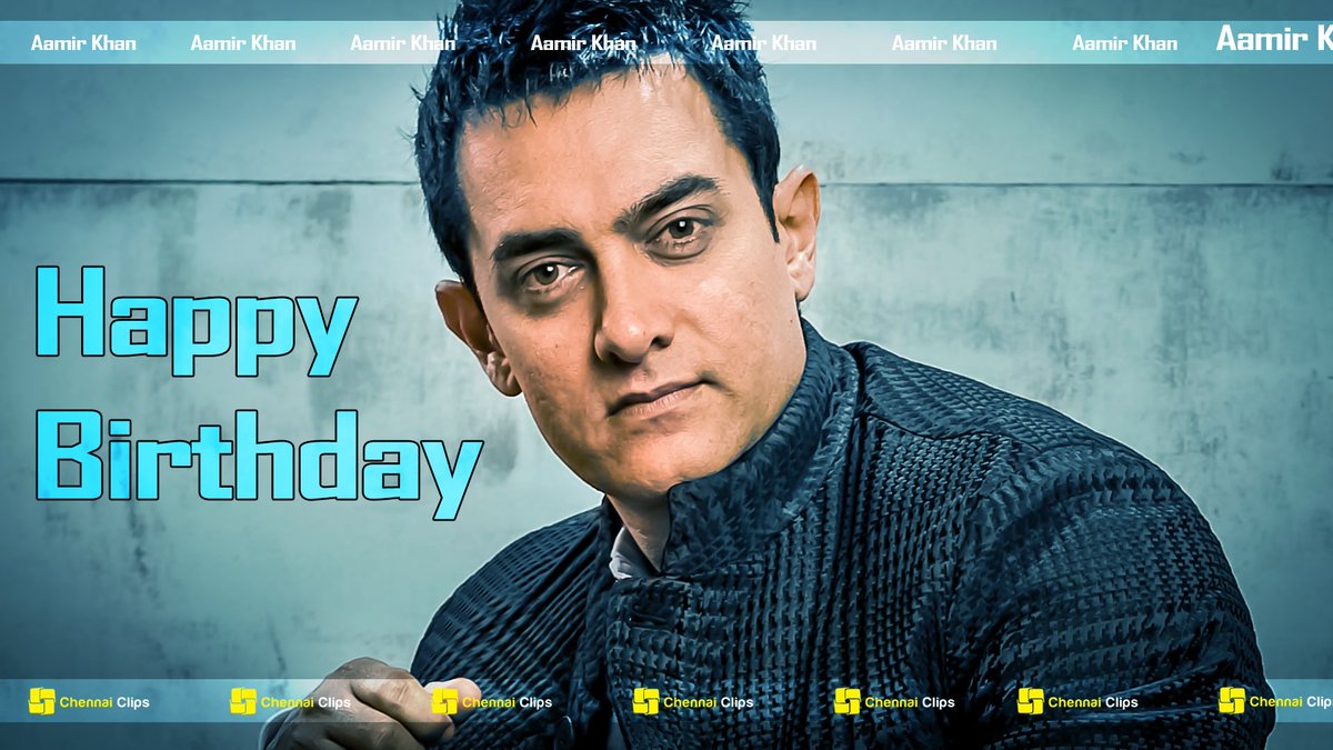 chennaiclips's tweet photo. Happy Birthday #AamirKhan Sir https://t.co/amCUz60jVE
