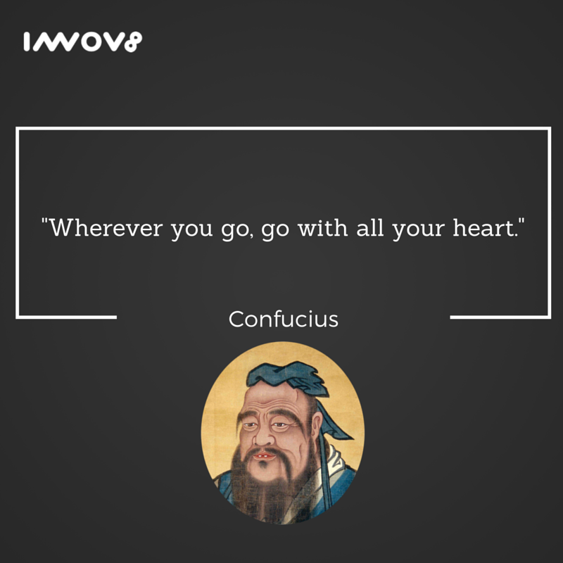 innov8cowork's tweet photo. It's a new week..Give all your heart and soul. Create the work of your life. #confucius #heart #startup #monday https://t.co/O0DC6puBzl