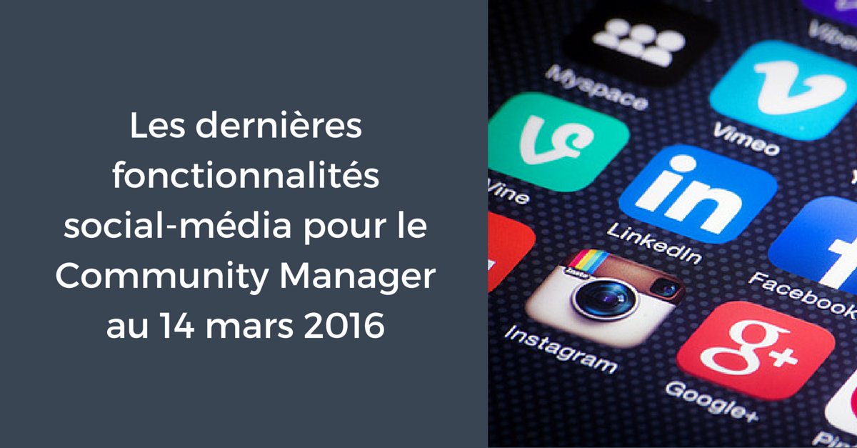 ClementPellerin's tweet photo. Les dernières fonctionnalités social-média pour le Community Manager au 14 mars 2016 https://t.co/47OW5EyXJM #CM https://t.co/jUxk4HeR9r