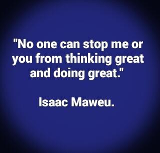 isaacmaweu's tweet photo. Think great, do great this day, this week. @bernicedaphine #DailyMaximumMotivation #ThinkBIGSundayWithMarsha https://t.co/GBk0sBUAVj