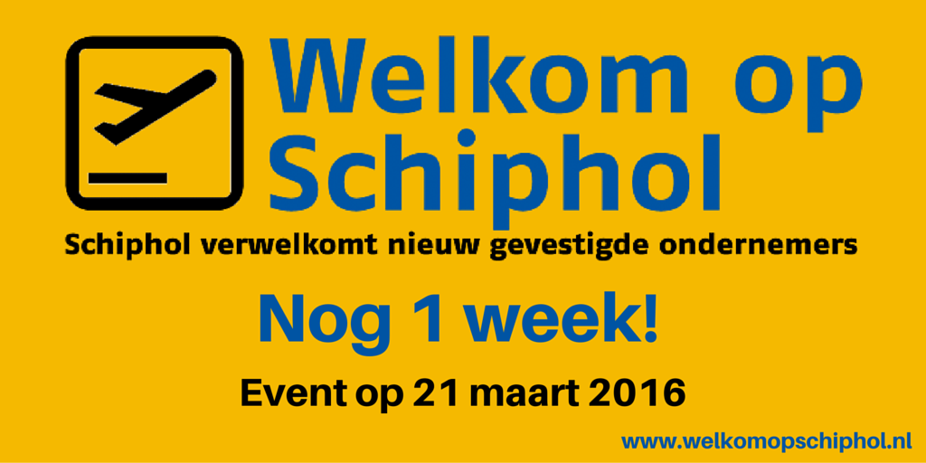 Volgende week is het Welkom op Schiphol Event. Meld u snel aan! welkomopschiphol.nl