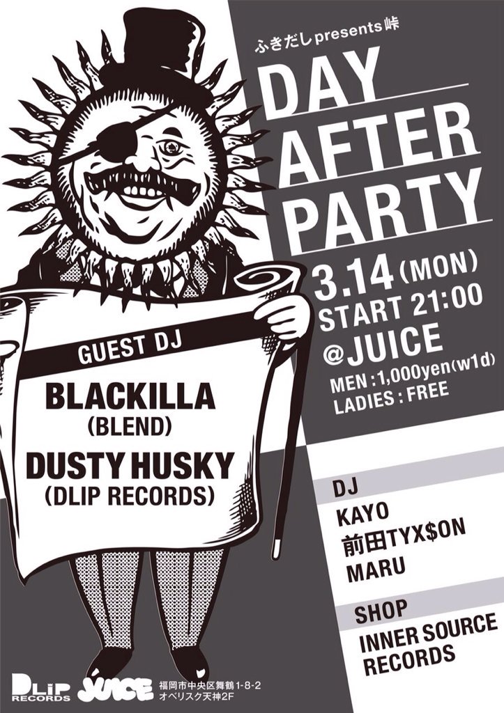 SANDORON_'s tweet photo. 【今夜】3.14 @ JUICE 21:00〜
峠 AFTER PARTY
ゲストDJ：
BLACKILLA，DUSTY HUSKY
DJ : KAYO，前田TYX$ON，MARU
SHOP：INNER SOURCE RECORDS https://t.co/y3VFHB7l9G