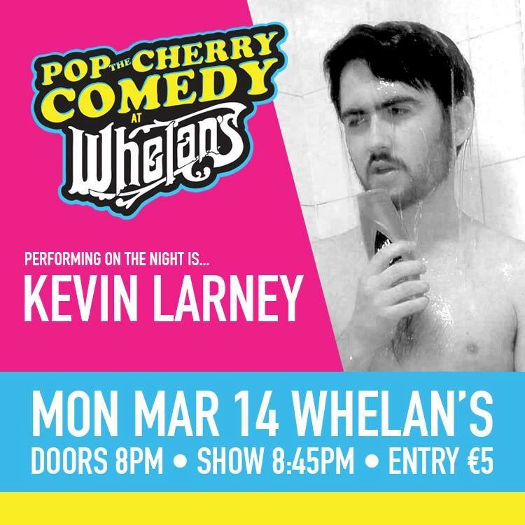 CherryComedy's tweet image. Tonight&apos;s line-up at @whelanslive part 2: Kevin Larney, @ih8lukebarry @aoifebella and your MC @duuuaaaane