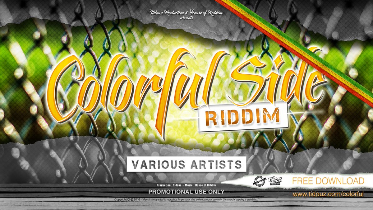 COLORFUL SIDE RIDDIM
 © Tidouz Production &amp; House of Riddim
 VARIOUS ARTISTS
 tidouz.com/colorful