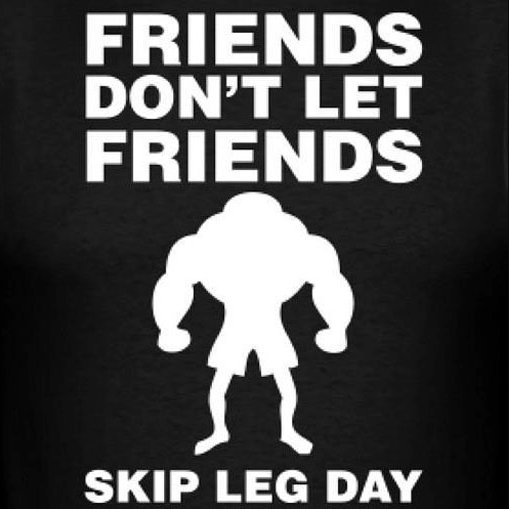 #Fitfam Friends don't let friends skip Leg Day!! RT if you agree! FAV if you know these people! #GetFITnLEAN