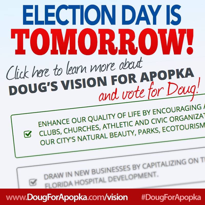 Vote for Doug tomorrow. dougforapopka.com/vision