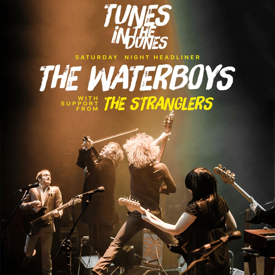 Saturday night- The Waterboys &amp; The Stranglers :D 
Tickets at tunesinthedunes.co.uk