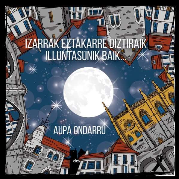 ik0itz's tweet photo. Izarrak eztakarre diztiraik illuntasunik baik...
Aupa Ondarru! https://t.co/i3z7krPZMI