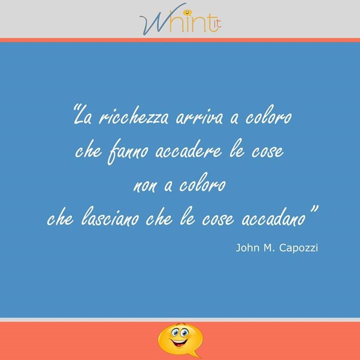 Whint It Sur Twitter Whintit Pensopositivo Positivita Positivo Positivamente Ottimismo Frasi Aforismi Frasicelebri Frasifamose T Co T5aeputo8y