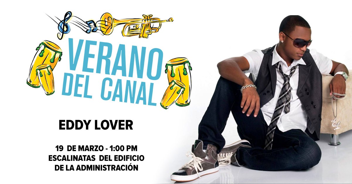 canaldepanama's tweet photo. Este sábado el #VeranoCanal presenta a @EddyLover. Gratis, en las Escalinatas del Edif. de la Admón. desde la 1pm. https://t.co/bjjJyhJ6Oi