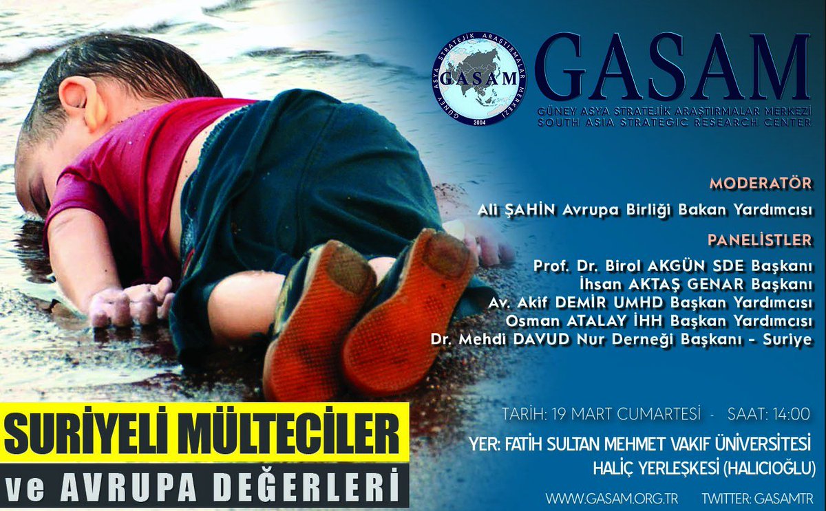 Panel"Suriyeli Mülteciler ve Avrupa Değerleri" 19 Mart Cumartesi Saat 14 00 FSMVÜ(Halıcıoğlu)gasam.org.tr/suriyeli-multe…