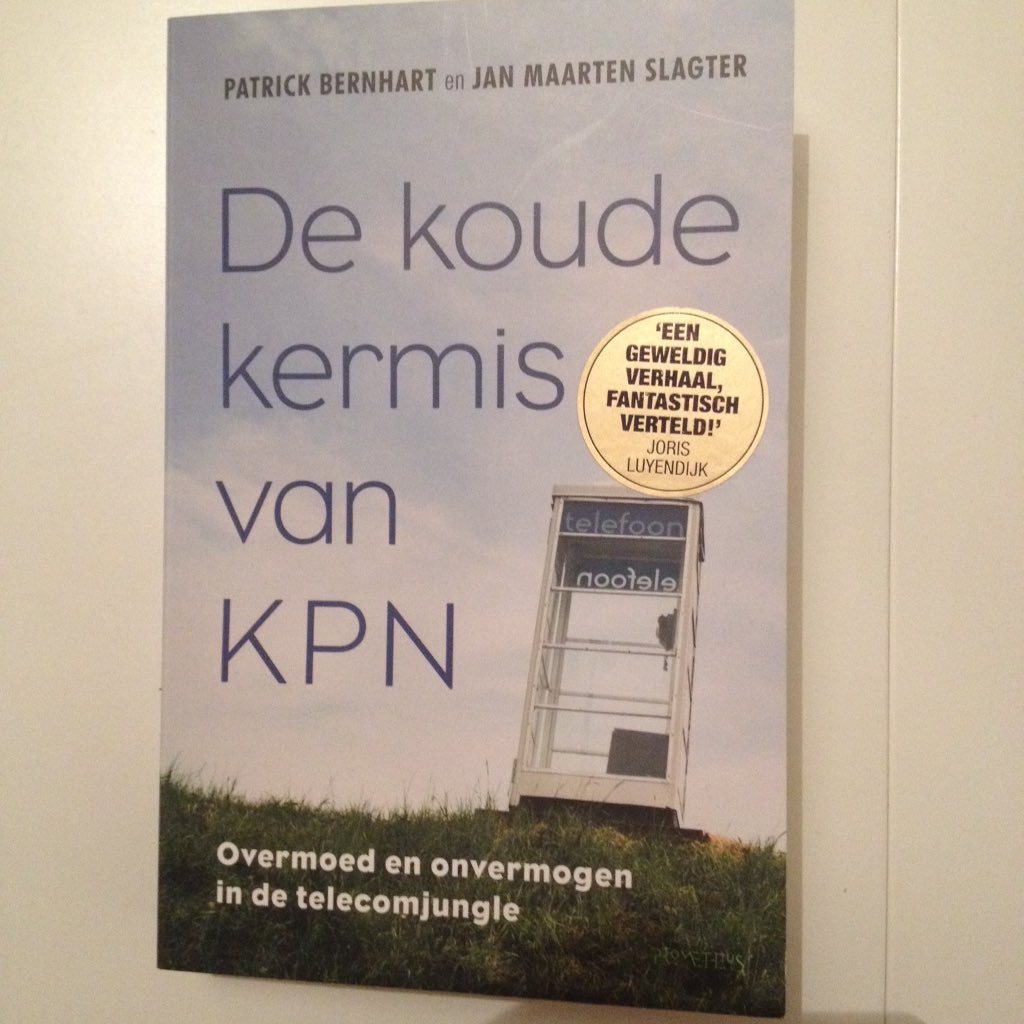 Vanaf morgen in de boekwinkel: De koude kermis van KPN - van <a href="/elberno/">Patrick Bernhart</a> en mij. Benieuwd naar reacties!