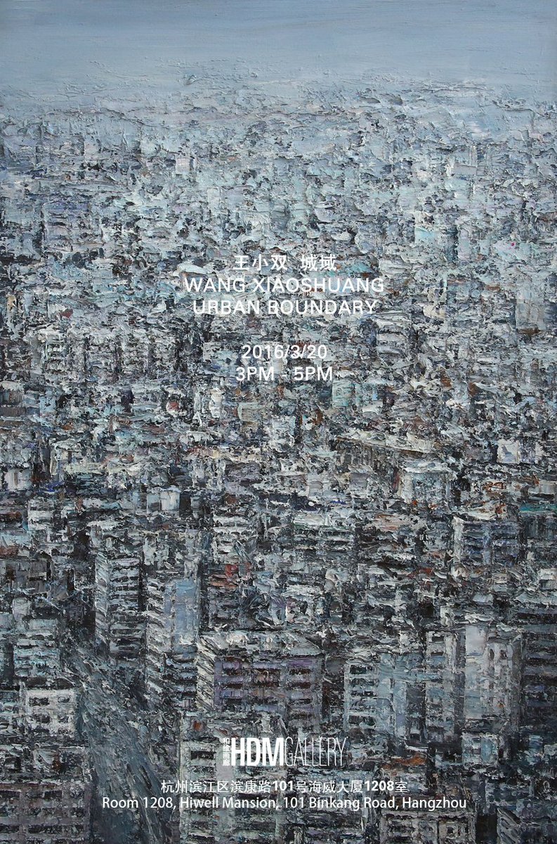 HDM_Gallery's tweet photo. #HDM #Gallery is pleased to present the #exhibition “Urban Boundary”, the first solo exhibition of Wang Xiaoshuang. https://t.co/ddIqzrXtwp