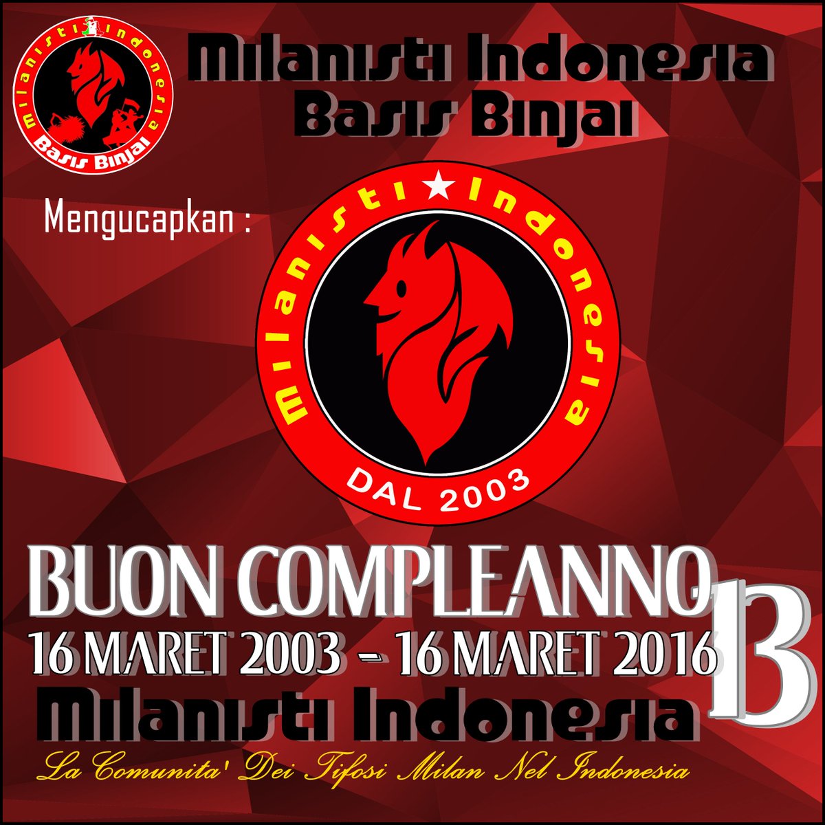 Buon Compleanno 13 Anni Famiglia <a href="/MilanistiOrId/">Milanisti Indonesia</a> .. Semoga semakin membumi dan mengayomi.. #13AnniDiStoria #Ins13me .