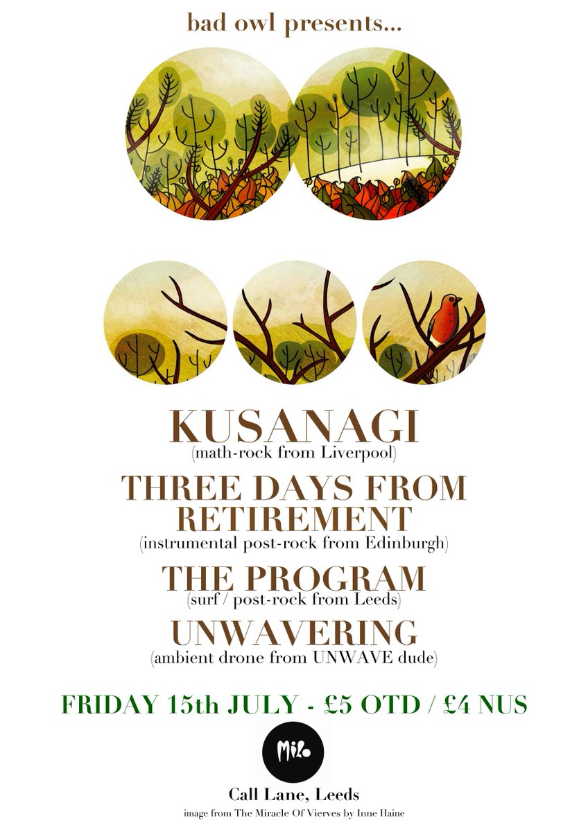 Bad Owl (@badowlpresents) on Twitter photo Fri 15th July at <a href="/MILOBARLEEDS/">MILO BAR</a>;
<a href="/Kusanagi32/">Kusanagi</a> + <a href="/3DFRuk/">3DAYSFROMRETIREMENT</a> + <a href="/TheProgramband1/">The Program</a> + Unwavering
facebook.com/events/1714602… Fri 15th July at <a href="/MILOBARLEEDS/">MILO BAR</a>;
<a href="/Kusanagi32/">Kusanagi</a> + <a href="/3DFRuk/">3DAYSFROMRETIREMENT</a> + <a href="/TheProgramband1/">The Program</a> + Unwavering
facebook.com/events/1714602…