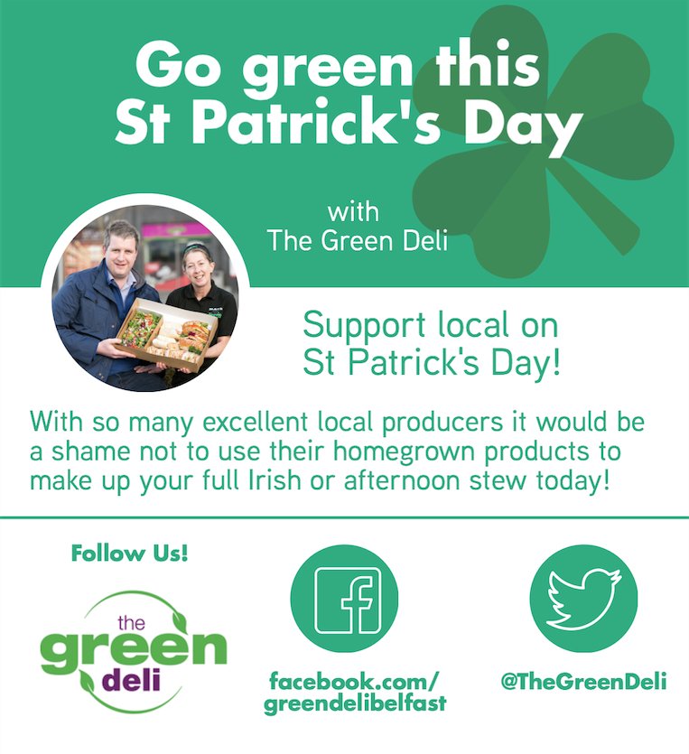 TheGreenDeli's tweet photo. Happy #StPatricksDay ! Go green, call in store &amp; #supportlocal https://t.co/QPetijjKlw
