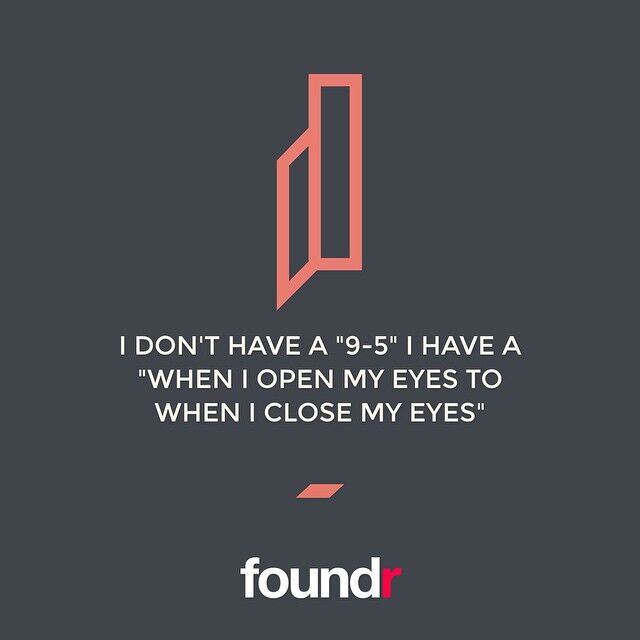 MadalynSklar's tweet image. I don&apos;t have a &quot;9-5&quot;... #quote #entrepreneur #startup #foundr foundrmag.com