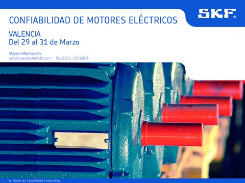 CONFIABILIDAD DE MOTORES ELÉCTRICOS en Valencia. Inscripciones abiertas. Información: servicioalcliente@skf.com.#SKF