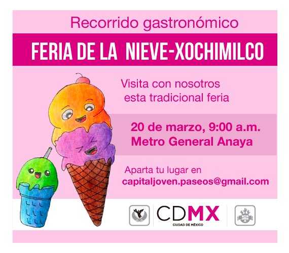 InjuveCDMX's tweet photo. ¡El domingo es la Feria de la Nieve en Xochimilco! Aparta tu lugar en el recorrido gastronómico y ven con nosotros. https://t.co/7jrKdn8m6O