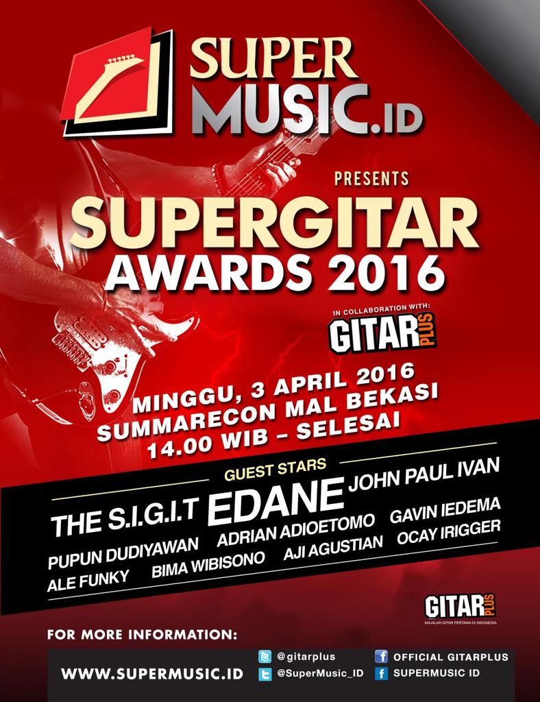 Super Guitar Awards 2016 <a href="/SuperMusic_ID/">SUPERMUSIC</a> <a href="/thesigit/">The SIGIT</a> <a href="/official_edane/">edane</a> <a href="/JPIxxx/">XXX</a> @sms_Bekasi
