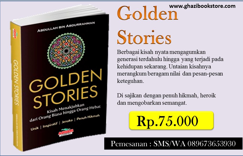 sahabat_rasul's tweet photo. Buku "Golden Stories" berbagai kisah hikmah hanya 75 ribu, Pemesanan SMS/WA 089673653930 https://t.co/IkjqXv4hSX