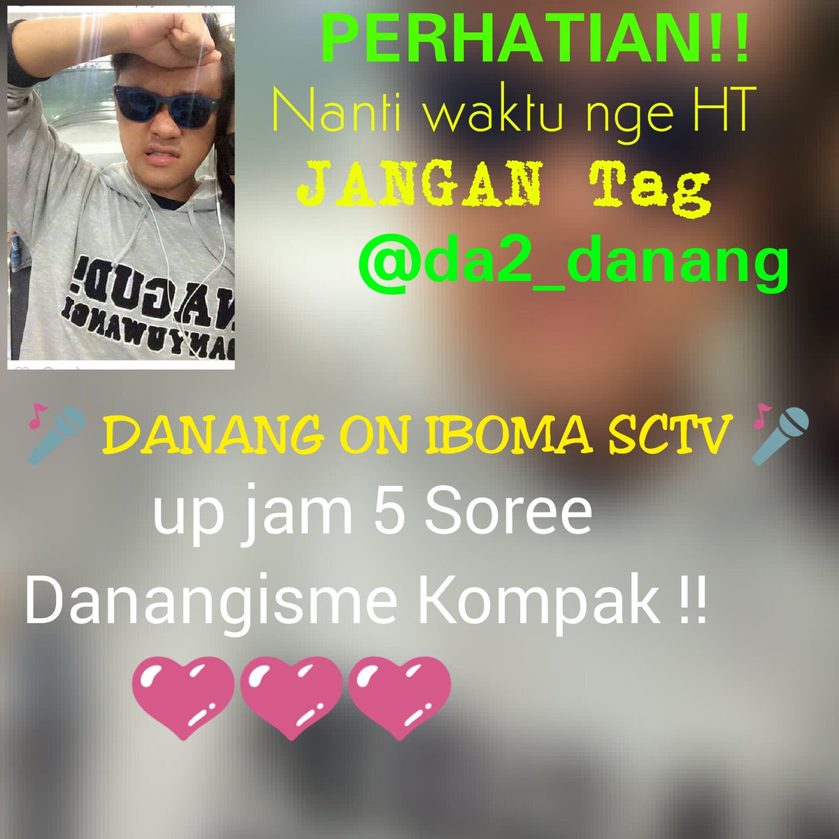 Buat smuanya saksikan DANANG ON IBOMA SCTV nanti malam jam 7 jangan ketinggalan ya !
KW nya di pakek jam 5 sore !