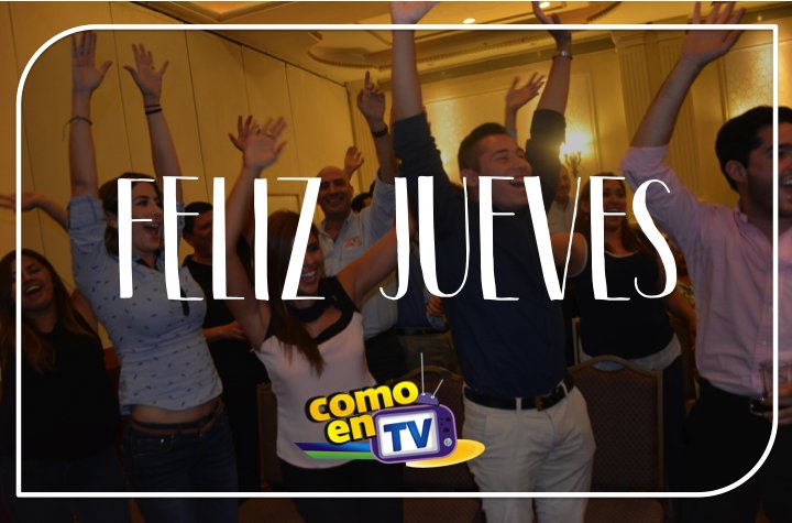 comoentv_'s tweet photo. #FelizJueves  #TraigoUnasGanasDe un show de #ComoEnTv https://t.co/fbGMtn9gB9