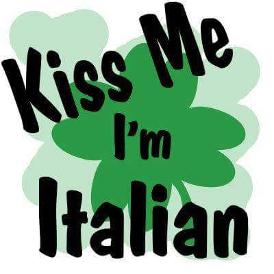 #KissMeIMightBeIrish #KissMeImItalian  #StPatricksDay  🍀💚💋💚🍀