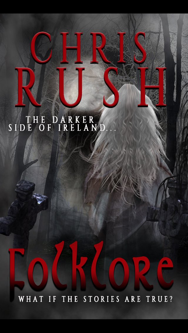 ChrisRushHorror's tweet image. Here is my book cover. #Folklore is being release on March 21st. Thanks for the support. #horror #Ireland