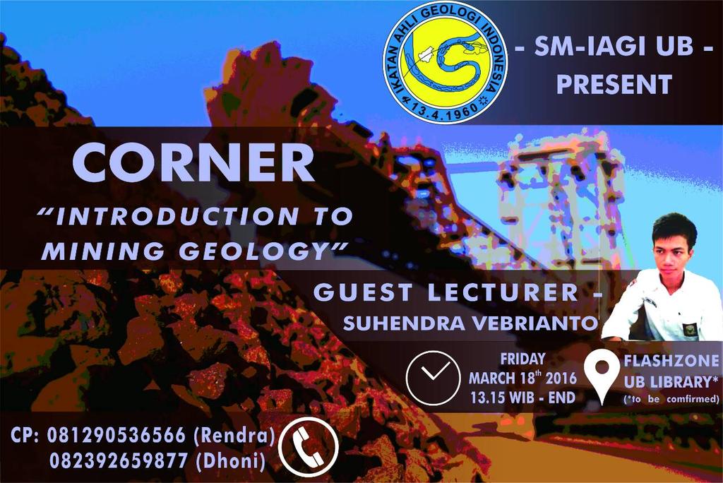 SM IAGI UB Proudly Presents "Introduction to Mining Geology" cornet at March 18th 2016