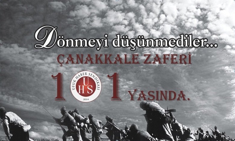 ÇANAKKALE ZAFERİNİN 101. YILINDA
BU TOPRAKLARI VATAN YAPAN TÜM ŞEHİTLERİMİZİ  RAHMET VE MİNNETLE ANIYORUZ.
