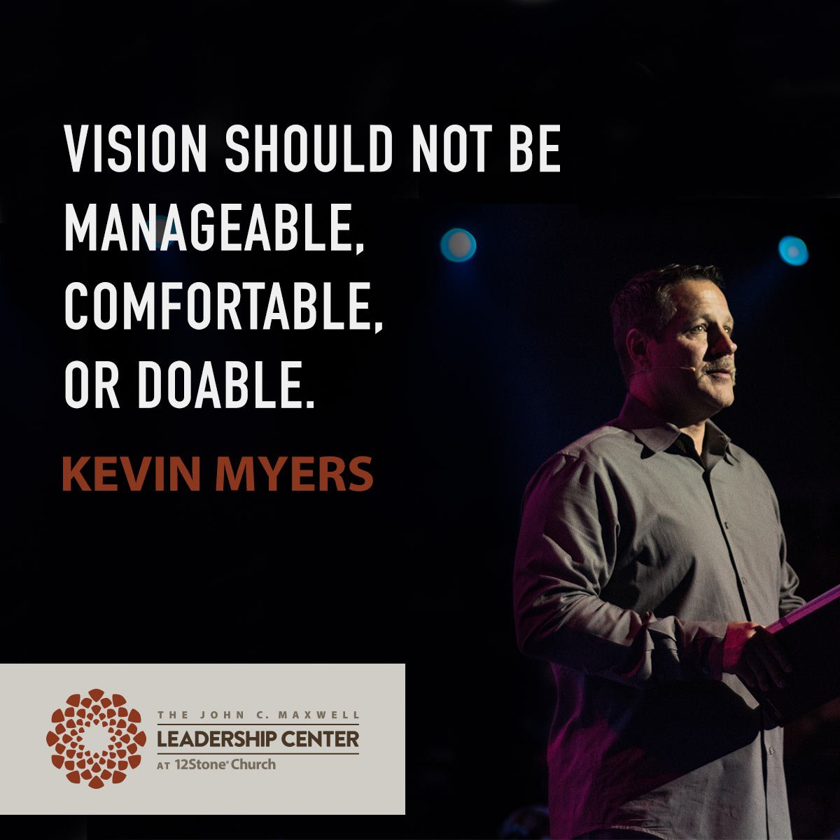 MaxwellCenter's tweet photo. Vision should not be manageable, comfortable, or doable. -@KevinMyersPK #OneLeaderMatters #Leadership https://t.co/6LhsmS568s