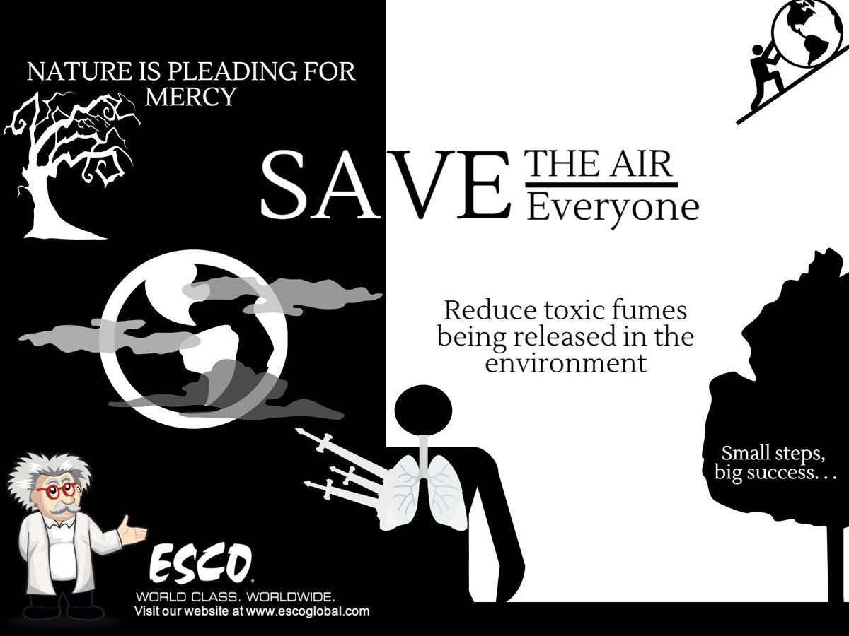 Let's listen to the voice of mother nature #SavetheAir #NoToxicFumes #GoGreen #SmallStepsBigSuccess #Esco #FumeHood