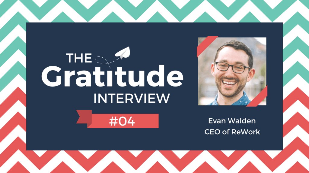 Loved our #gratitude int w/ <a href="/itsevanwalden/">Evan Walden</a>, Founder @reworkjobs -… blog.tribute.co/2016/04/01/gra…