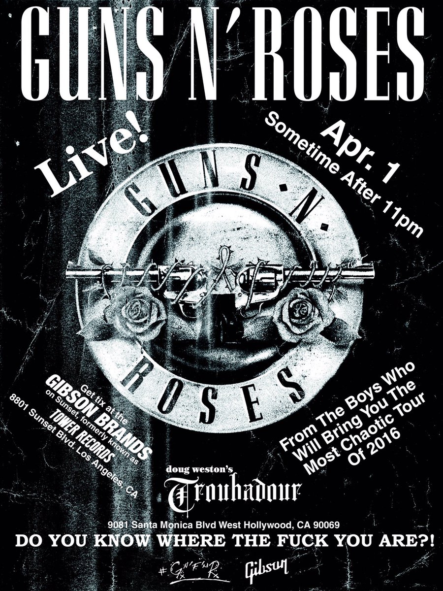 Tonight. Troubadour. Limited Tickets. GunsNRoses.com #GnFnR