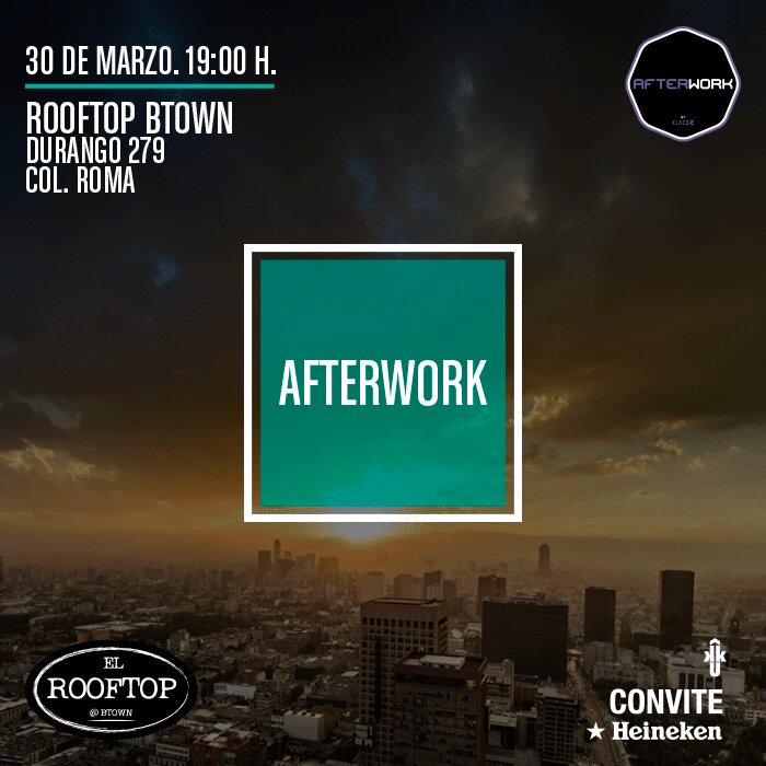 Hoy nos vemos en el Rooftop de @BTownMX #Afterworkmx