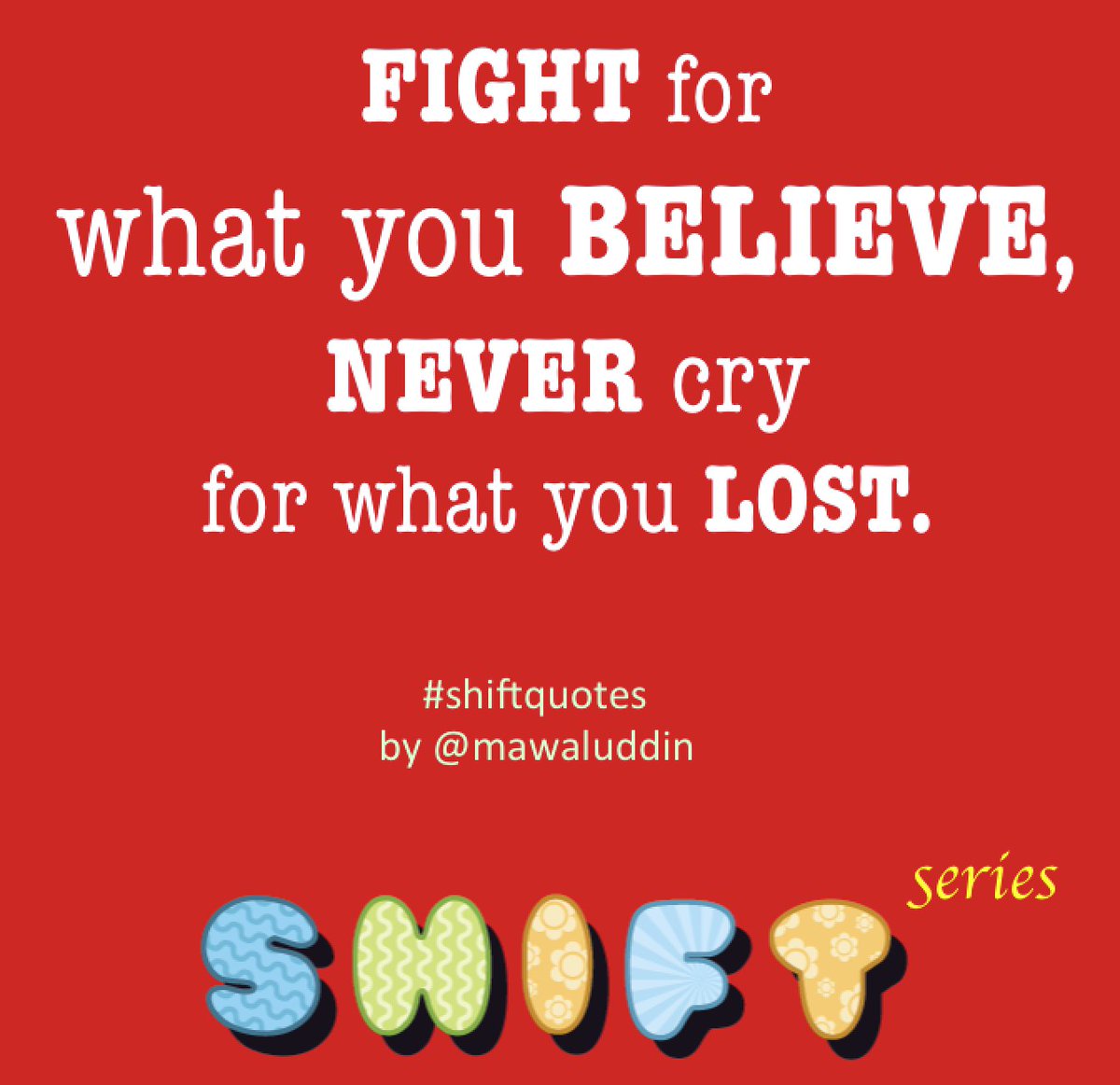 shiftology2015's tweet photo. Penyemangat pagi Hari Kamis #ShiftQuotes @mawaluddin ..cc @ipphoright @iryanah @nikejosephine https://t.co/HMzW96SPEw