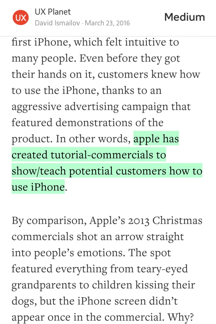 “…apple has created tutorial-commercials to show/teach potential customers how to use iPhone…” from “How a non-intuitive user interface can create a great user experience.” by David Ismailov.