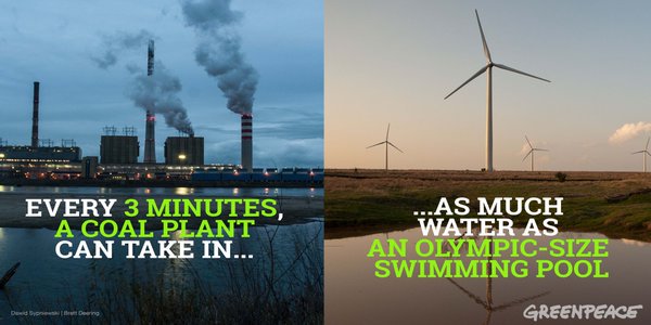 Greenpeace's tweet photo. Outrageous - The #coal industry uses as much water as 1 billion of people. https://t.co/2OhRtchPb4 https://t.co/1cB0JwZbcN