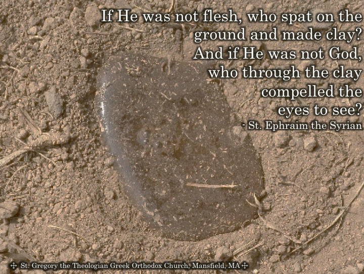 StGregoryMA's tweet photo. If He was not flesh, who spat on the ground? If He were not God, who healed the blind man? -St. Ephraim https://t.co/K3aiv5azkM